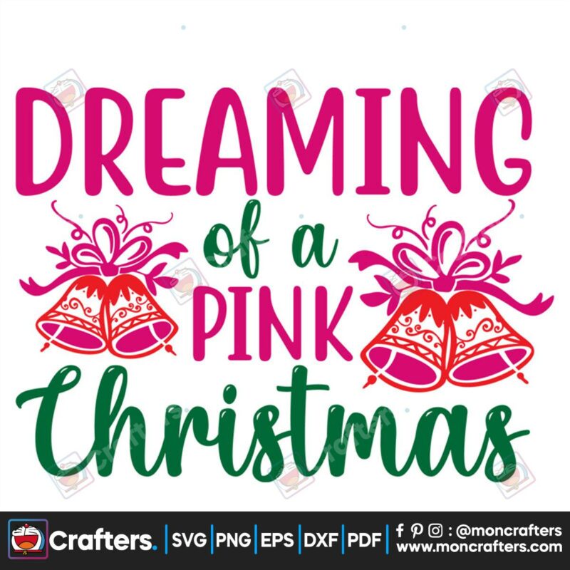 dreaming-of-a-pink-christmas-bells-svg-christmas-svg-pink-christmas-svg