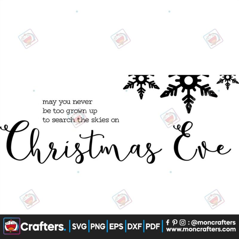 may-you-never-be-too-grown-up-to-search-the-skies-on-christmas-ever-svg