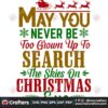 may-you-never-be-too-grown-up-to-search-the-skies-on-christmas-ever-svg