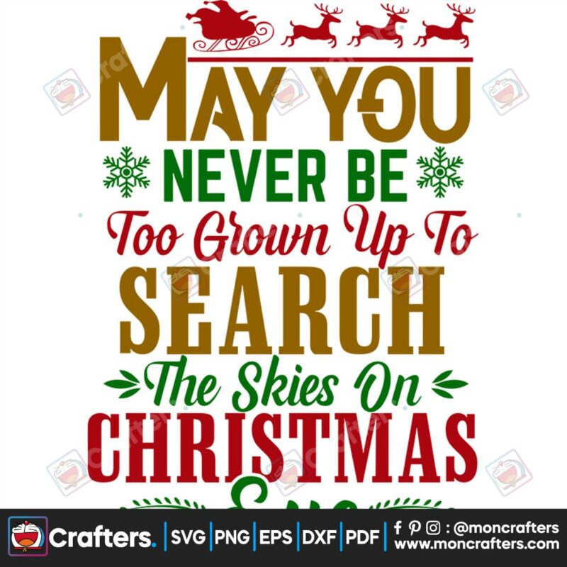 may-you-never-be-too-grown-up-to-search-the-skies-on-christmas-ever-svg