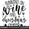 running-on-wine-and-christmas-cheer-svg-christmas-svg-running-on-wine-svg