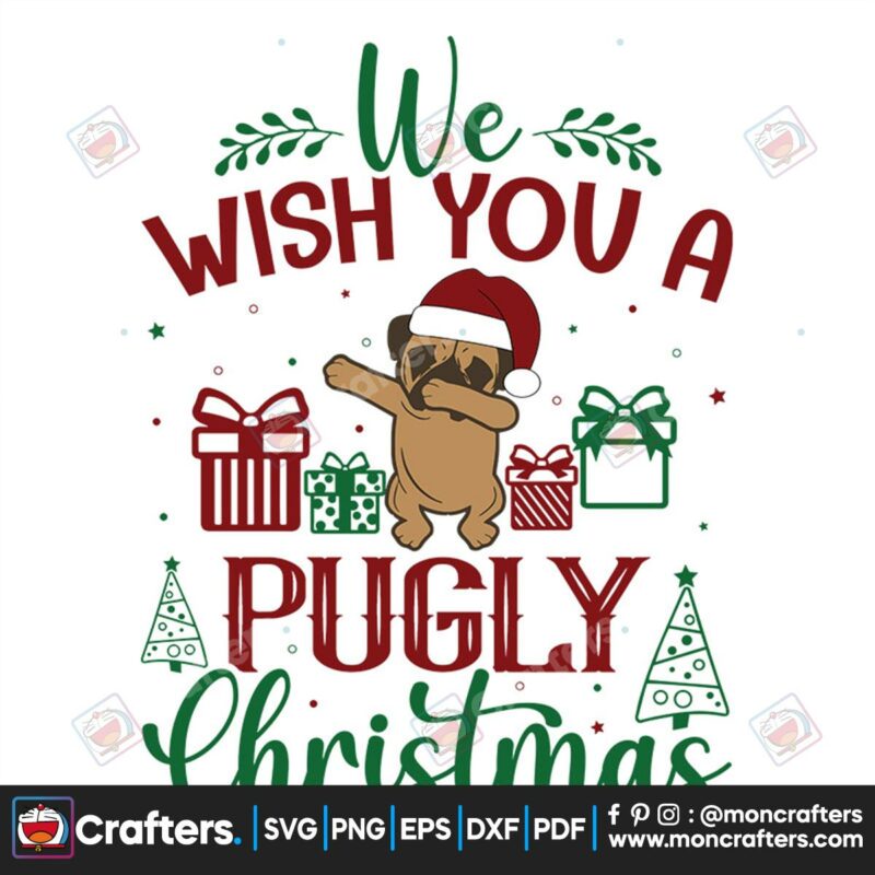 we-wish-you-a-pugly-christmas-svg-christmas-svg-pugly-christmas-svg