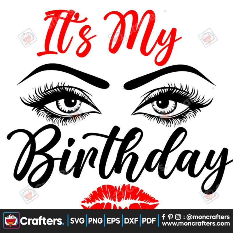 its-my-birthday-svg-birthday-svg-red-lips-svg-eyes-svg-birthday-face-svg