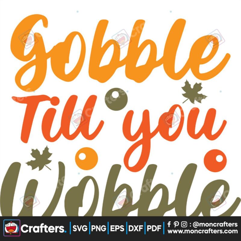 gobble-till-you-wobble-svg-thanksgiving-svg-gobble-svg-wobble-svg