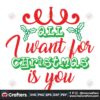 all-i-want-for-christmas-is-you-svg-christmas-svg-christmas-quotes-svg