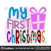 my-first-christmas-gift-svg-christmas-svg-first-christmas-svg