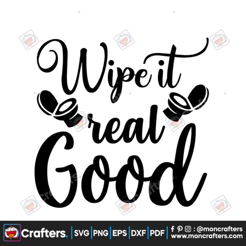 wipe-is-real-goof-svg-trending-svg-wipe-good-svg-toilet-svg