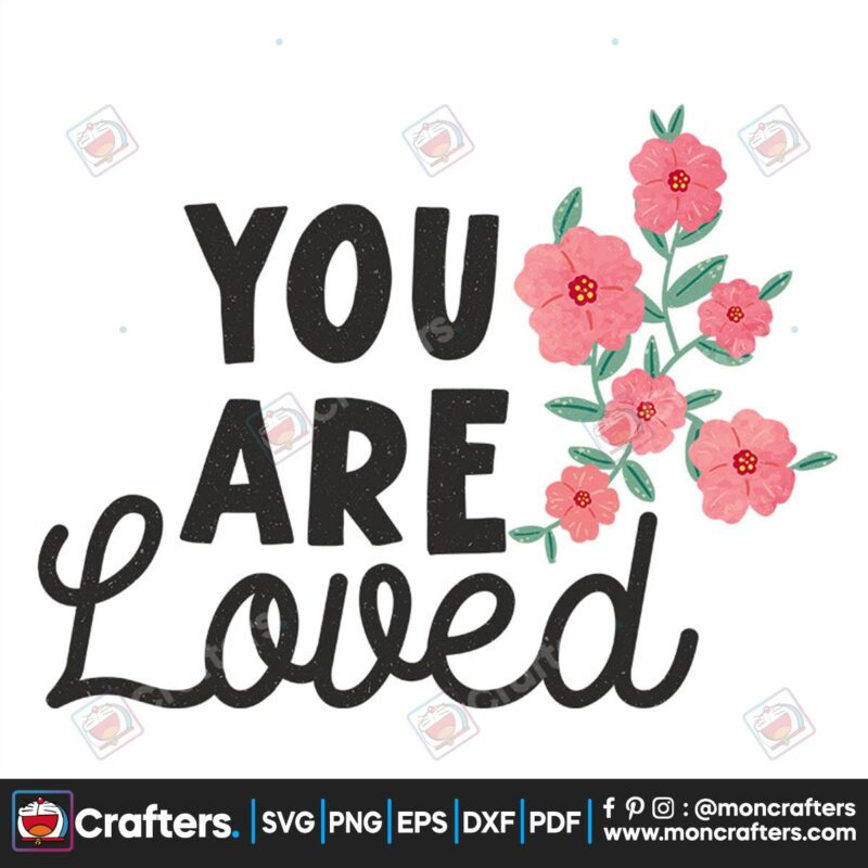 you-are-loved-png-valentine-png-love-png-flower-png-valentine-day-png