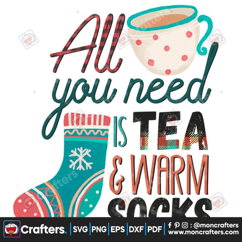 all-you-need-is-tea-and-warm-socks-png-christmas-png-all-need-is-tea-png