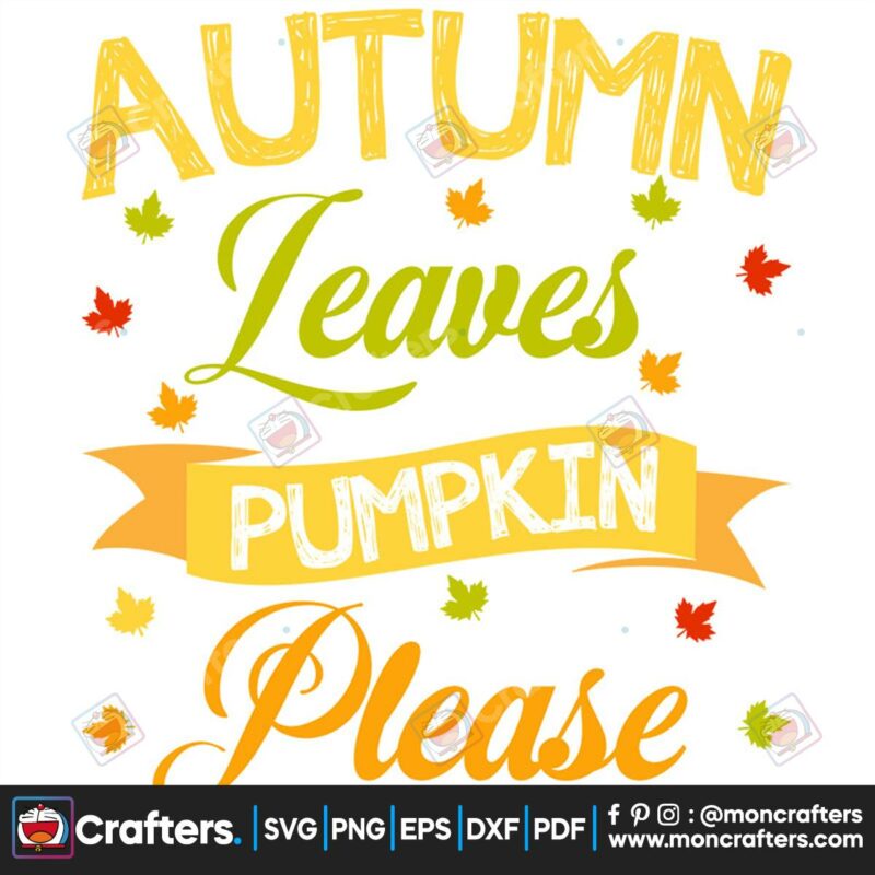 autumn-leaves-pumpkin-please-svg-thanksgiving-svg-autumn-svg