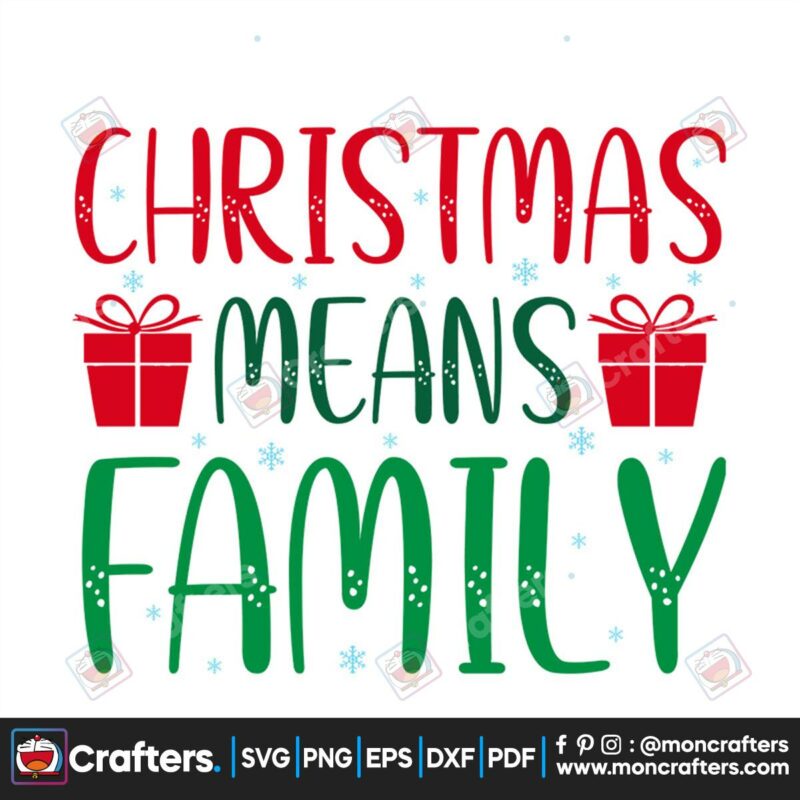 christmas-means-family-svg-christmas-svg-christmas-family-svg