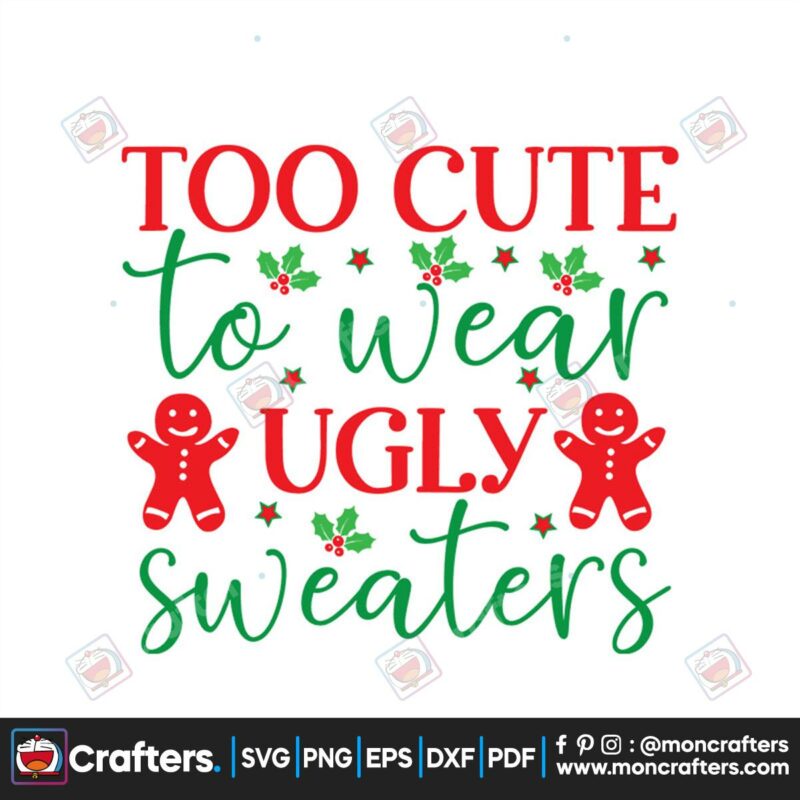 too-cute-to-wear-ugly-sweater-svg-christmas-svg-ugly-sweaters-svg