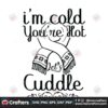 im-cold-youre-hot-cuddle-svg-christmas-svg-christmas-cold-svg