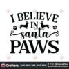 i-believe-in-santa-paws-svg-christmas-svg-believe-christmas-svg