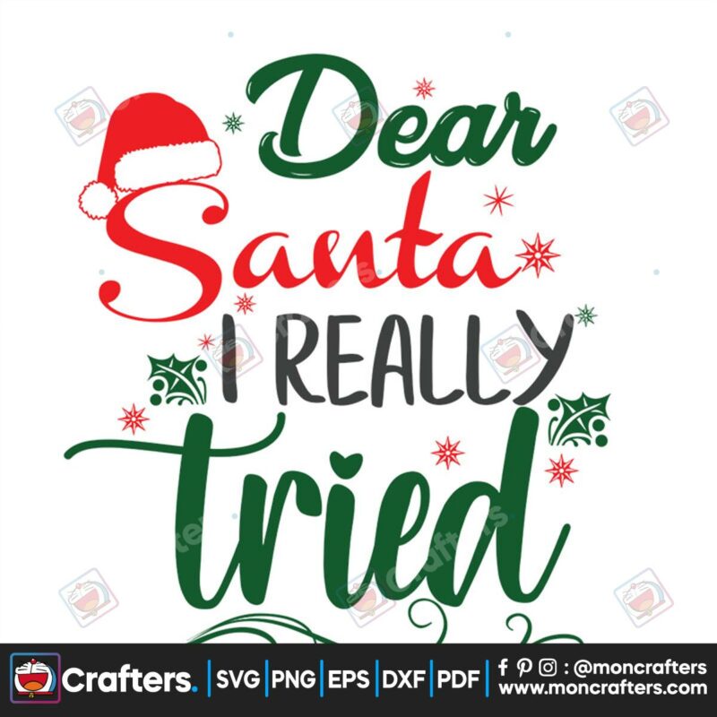 dear-santa-i-really-tried-christmas-svg-christmas-svg-dear-santa-svg