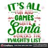 its-all-fun-and-games-until-santa-checks-the-naughty-list-svg-christmas-svg