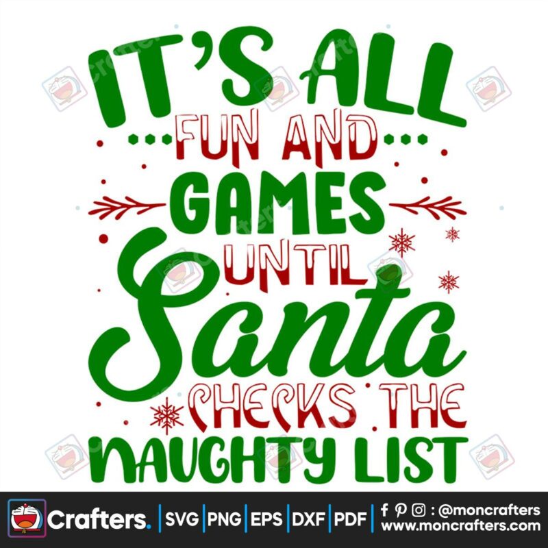 its-all-fun-and-games-until-santa-checks-the-naughty-list-svg-christmas-svg