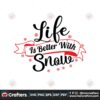 life-is-better-with-snow-svg-christmas-svg-christmas-life-svg-life-is-better-svg