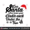 dear-santa-just-leave-your-credit-card-under-the-tree-svg-christmas-svg
