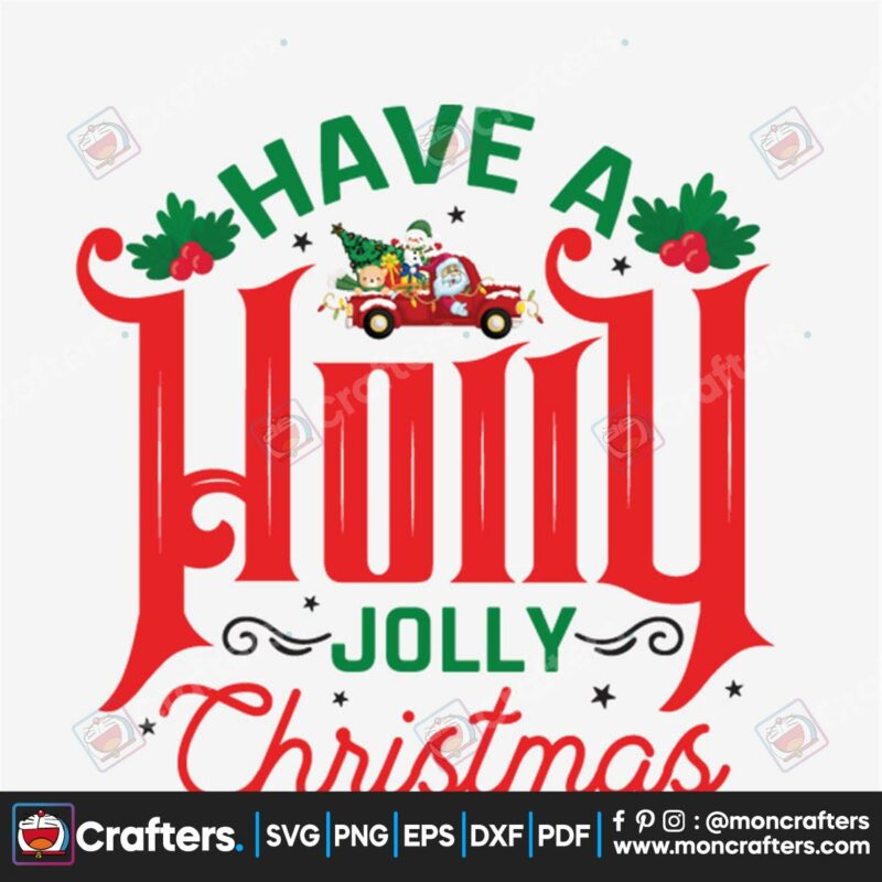 have-a-holly-jolly-christmas-svg-christmas-svg-christmas-day-svg-holly-jolly-svg