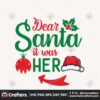 dear-santa-it-was-her-svg-christmas-svg-mistletoe-svg-christmas-ball-svg
