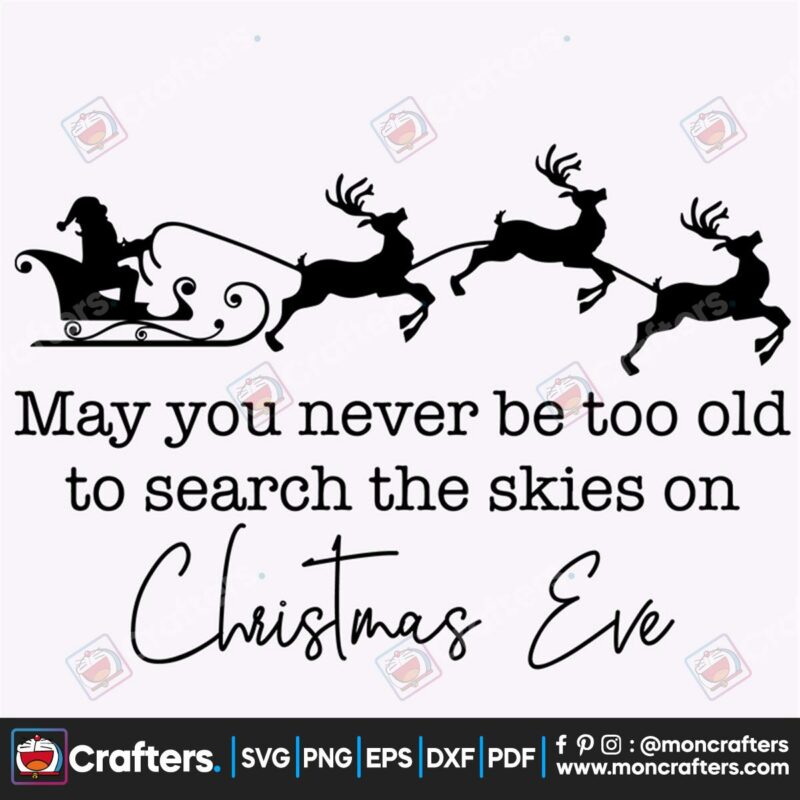 may-you-never-be-too-old-to-search-the-skies-on-christmas-eve-svg-christmas-svg