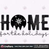 home-for-the-holidays-svg-christmas-svg-home-svg-christmas-ball-svg-snow-svg