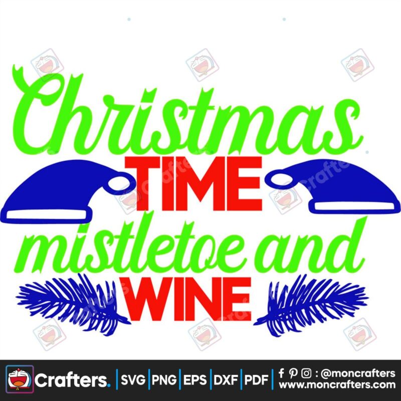 christmas-time-mistletoe-and-wine-svg-christmas-svg-christmas-time-svg