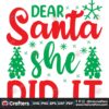 dear-santa-she-did-it-svg-christmas-svg-dear-santa-svg-pine-tree-svg