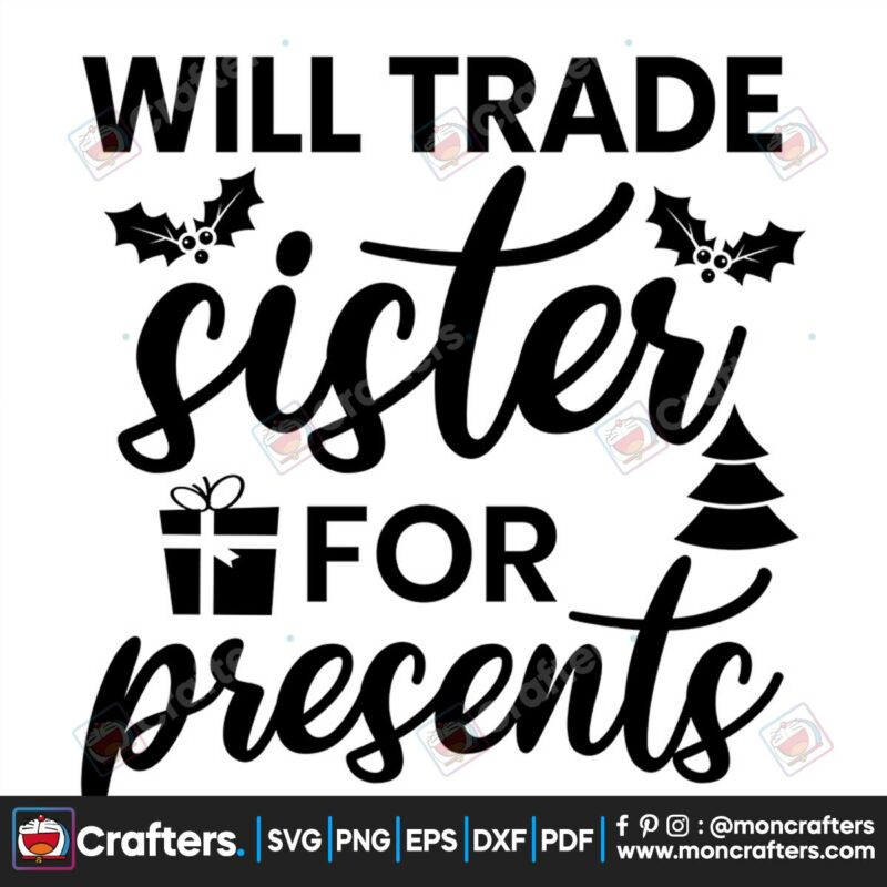 will-trade-sister-for-presents-svg-christmas-svg-will-trade-sister-svg