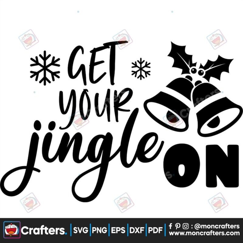 get-your-jingle-on-svg-christmas-svg-jingle-bells-svg-holly-svg-snow-svg