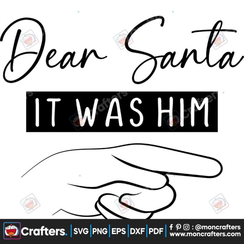 dear-santa-it-was-him-svg-christmas-svg-dear-santa-svg-santa-claus-svg