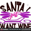 santa-i-just-want-wine-svg-christmas-svg-santa-claus-svg-christmas-wine-svg