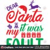 dear-santa-it-was-my-fault-svg-christmas-svg-dear-santa-svg