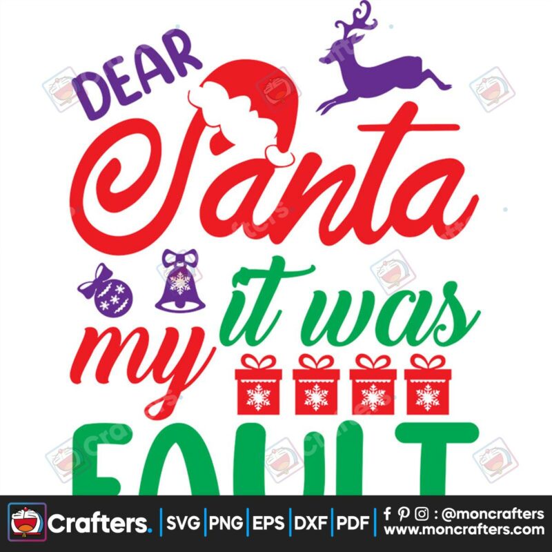 dear-santa-it-was-my-fault-svg-christmas-svg-dear-santa-svg