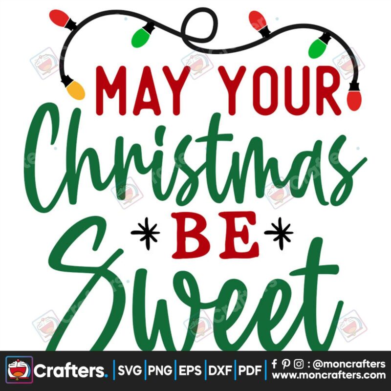 may-your-christmas-be-sweet-svg-christmas-svg-christmas-lights-svg