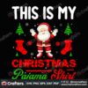 this-is-my-christmas-pajama-shirt-svg-christmas-svg-christmas-pajama-shirt-svg