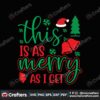 this-is-as-merry-as-i-get-svg-christmas-svg-merry-christmas-svg