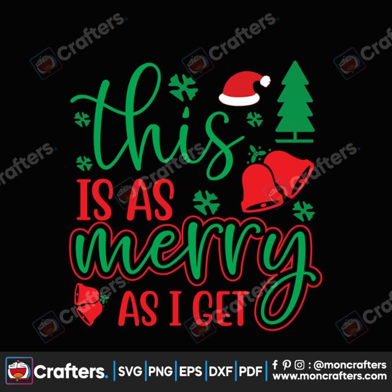 this-is-as-merry-as-i-get-svg-christmas-svg-merry-christmas-svg
