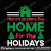 theres-no-place-like-home-for-the-holidays-svg-christmas-svg