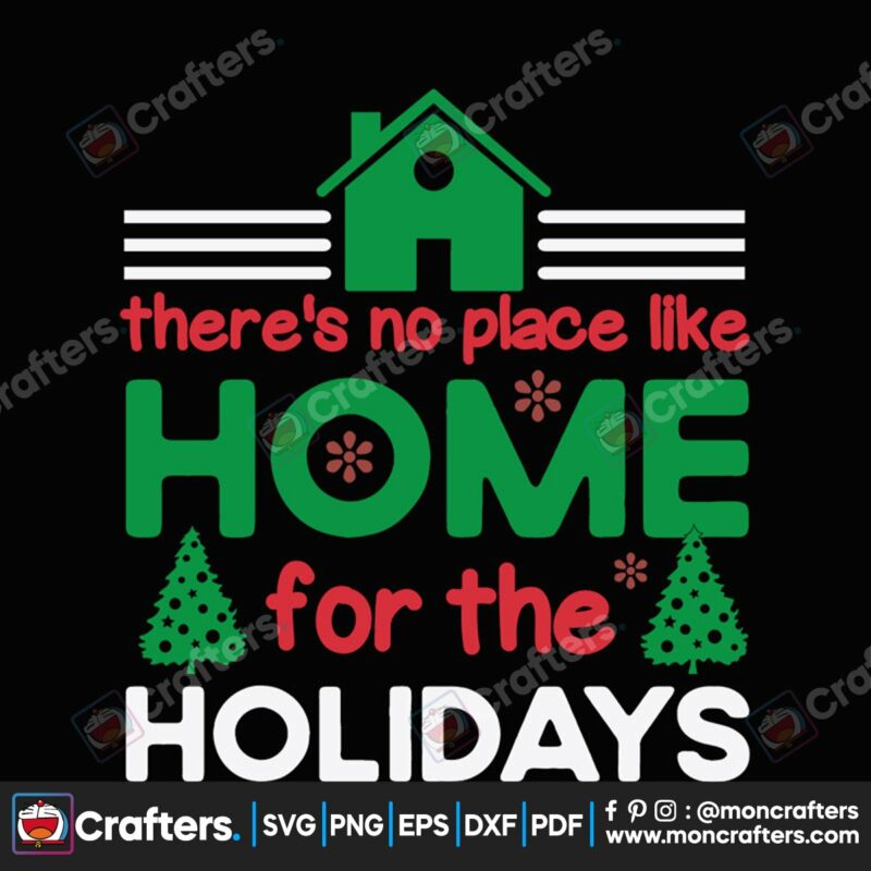 theres-no-place-like-home-for-the-holidays-svg-christmas-svg