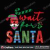 wait-for-santa-svg-christmas-svg-santa-claus-svg-santa-face-svg