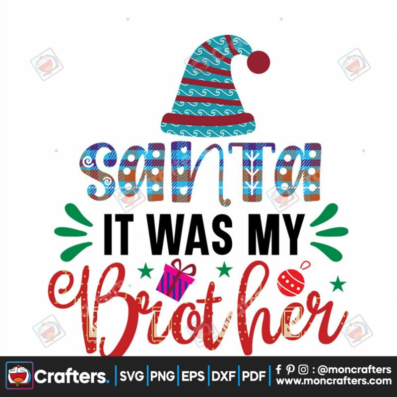 santa-it-was-my-brother-svg-christmas-svg-santa-claus-svg