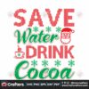 save-water-drink-cocoa-svg-christmas-svg-water-drink-cocoa-svg