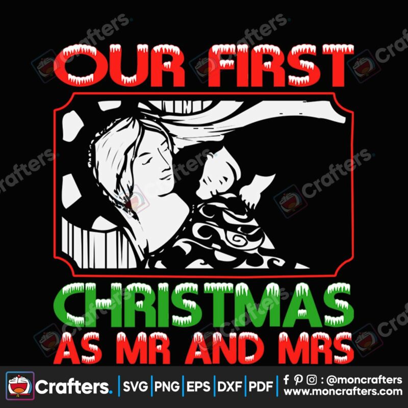 our-first-christmas-as-mr-and-mrs-svg-christmas-svg-first-christmas-svg