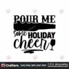 pour-me-some-holiday-cheer-svg-christmas-svg-christmas-holiday-svg