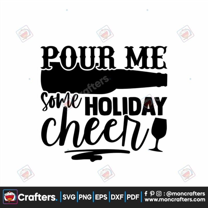 pour-me-some-holiday-cheer-svg-christmas-svg-christmas-holiday-svg