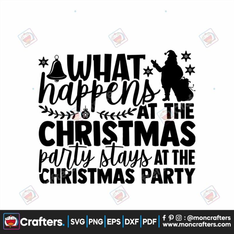 what-happens-christmas-party-stays-at-the-christmas-party-svg-christmas-svg
