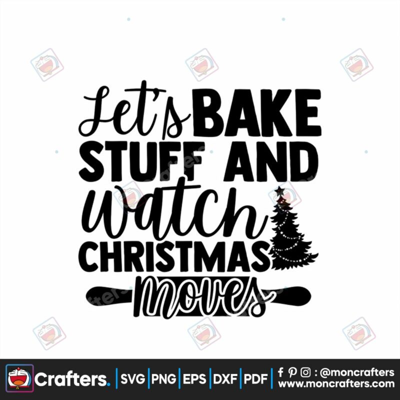 lets-bake-stuff-anf-watch-christmas-movies-svg-christmas-svg