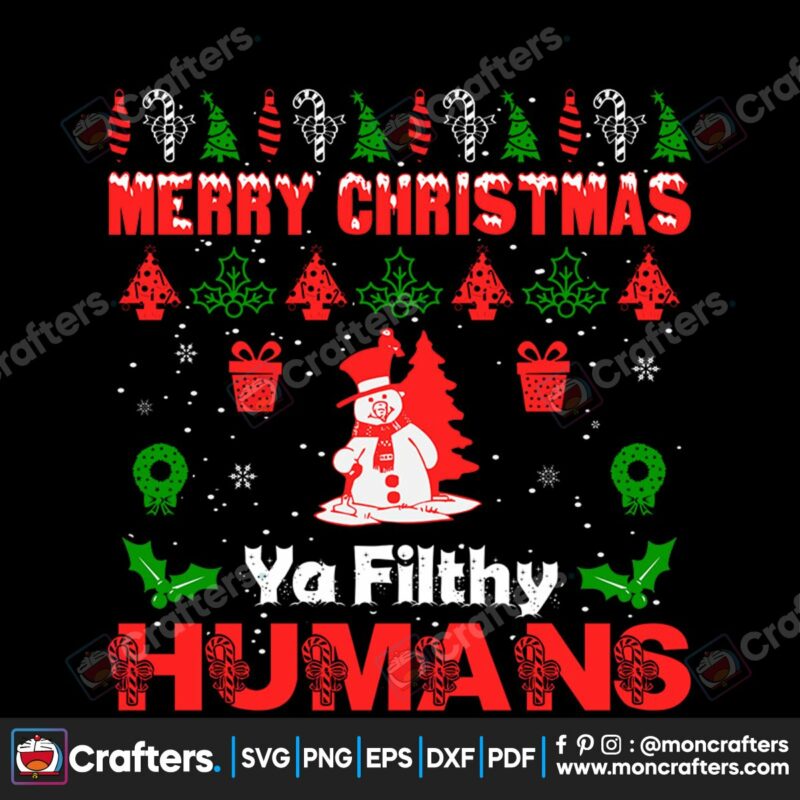 merry-christmas-ya-filthy-humans-svg-christmas-svg-merry-christmas-svg